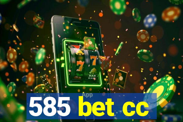 585 bet cc